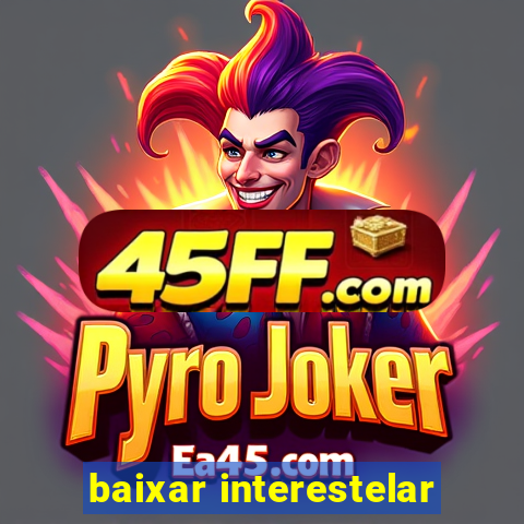 baixar interestelar